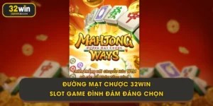 Đường Mạt Chược 32Win - Slot Game Đình Đám Đáng Chọn