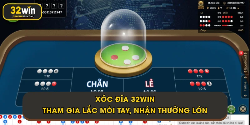 Xóc Đĩa 32Win - Tham Gia Lắc Mỏi Tay, Nhận Thưởng Lớn